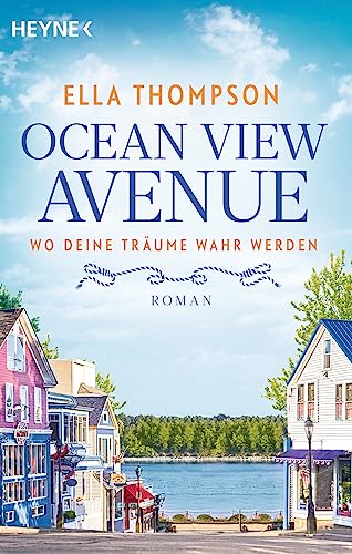 Ocean View Avenue – Wo deine Träume wahr werden: Roman (Die Ocean View Avenue-Reihe, Band 1) von Heyne Verlag
